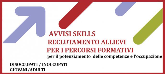 Avvisi SKILLS reclutamento allievi per i corsi