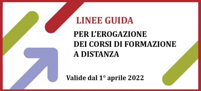 Linee guida per l'erogazione dei corsi di formazione a distanza dal 1° aprile 2022